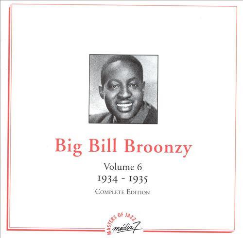 Acheter Big Bill Broonzy - Volume 6 - 1934-1935 - Complete Edition État correct - 15,56 € Big Bill Broonzy - Volume 6 - 1934-1935 - Complete Edition État correct - reconditionné disponible sur Label Emmaüs